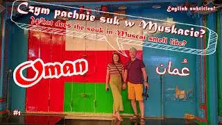 OMAN * Exploring a World of Surprises in Oman!