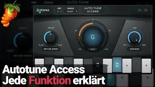 AUTOTUNE ACCESS - Jede Funktion Erklärt | FL Studio 20