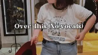 Over This (No vocals) by Penelope Scott