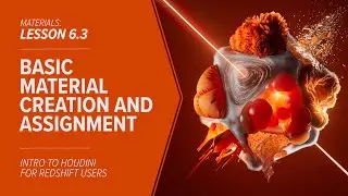 6.3 - MATERIALS - Basic Material Creation And Assignment in Redshift & Houdini