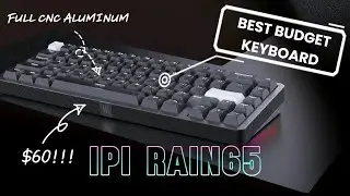 BEST BUDGET KEYBOARD UNDER $100 PERIOD!! IPI RAIN65 CNC ALUMINUM CLACK MACHINE! #mechanicalkeyboard