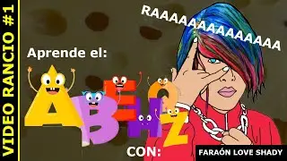 Aprende el Abecedario con #Faraon #Love #Shady