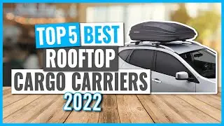 TOP 5: Best Rooftop Cargo Carriers in 2022 (on Amazon)