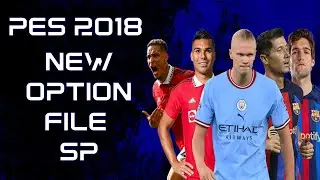PES 2018 | NEW OPTION FILE SMOKE PATCH 2022 |2023