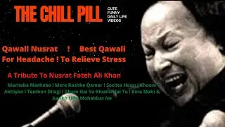 Qawali Nusrat ! Best Qawali Remix To Relieve Stress ! To Fall Asleep ! For Headache !  To Clear Mind
