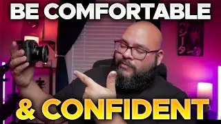 How To Be COMFORTABLE And CONFIDENT On Camera