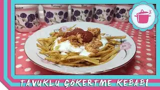 EVDE KEBAP YAPMAK  💯 TAVUKLU ÇÖKERTME KEBABI✅ Deneyin-Denettirin 👌