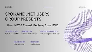Spokane .NET User Group: How .NET 8 turned me away from MVC