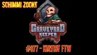 077 Kultist FTW - Let's Play Graveyard Keeper