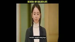 Alur Cerita Film Review Film My Golden life