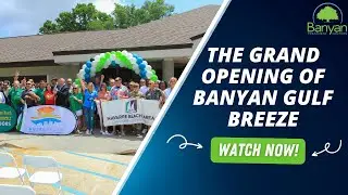 Banyan Gulf Breeze Grand Opening