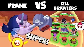FRANK vs ALL BRAWLERS! With GADGET & STARPOWERS! | Brawl Stars