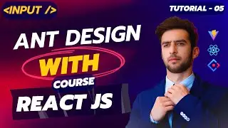 Ant Design Input Component in React | Hindi Tutorial #5 | Ant Design React Course