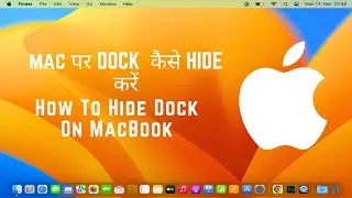 How To Hide Dock On MacBook | Mac pe Dock ko kese hide kare