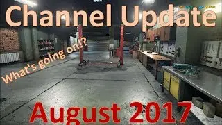 What the heck is going on?? - Channel Update August 2017