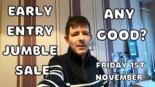 What did I get at this stressful early entry Jumble sale? | Friday 1st November