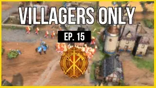 AOE4 | Only Villagers | Episode 15