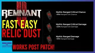 Remnant 2 - Relic Dust Farming Fast And Easy | Upgrade Guide Update | Playing Quietly