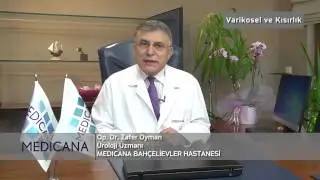 Medicana Bahçelievler Op. Dr. Zafer Oyman Konu: Varikosel ve Kısırlık