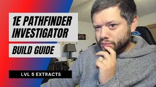 1E Pathfinder Investigator Guide - Lvl 5 Extracts