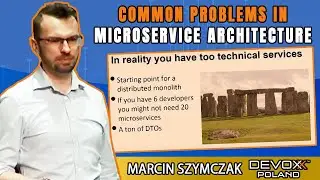 Common problems in microservice architecture • Marcin Szymczak • Devoxx Poland 2021