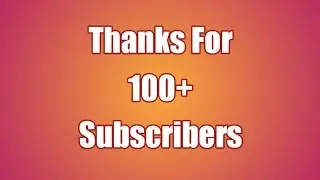 Just Hit 100+ Subscribers | Thanks All For Your Supports #short