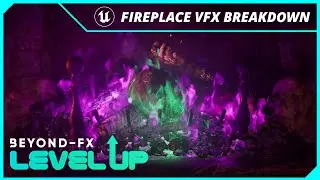 How to Create Real-Time Fireplace VFX in Unreal Engine | Level Up - VFX Breakdowns | Beyond-FX