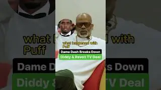 Dame Dash Breaks Down Diddy & Revolt TV Deal