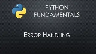 Python Fundamentals: Error Handing