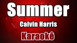 Summer -  Calvin Harris -  Karaokê