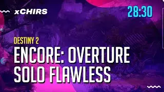 Solo Flawless Encore: Overture [Destiny 2]