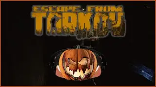 Хэллоуин в Заводе Таркова - Escape from Tarkov
