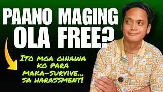 PAANO MAGING OLA FREE? MGA GINAWA KO PARA MAKASURVIVE SA OLA HARASSMENT!