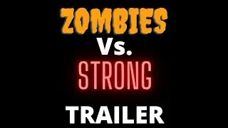 Zombies Vs. STRONG Trailer | Short Movie | Paint Director