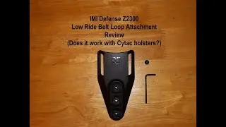 IMI Defense Z2300 Low Ride Belt Loop Attachment Review (Does it work with Cytac holsters?)