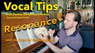VOCAL TIPS: RESONANCE and its internal feeling and trust.