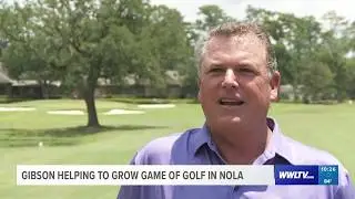 Kelly Gibson Helping to Grow Game of Golf in New Orleans
