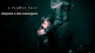 completing A Plague Tale: Innocence | chapter 2 ( The Strangers )