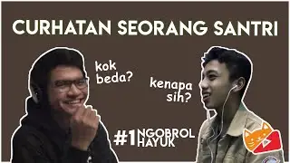 SANTRI DAN RUMAH | NGOBROL HAYUK #1 (FEAT. FURSAN RUHBANI)