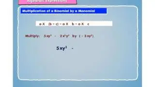 Multiplication of a Binomial by a Monomial