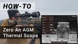 AGM 'How-To': Zero a Thermal Scope
