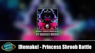 [Remake] - Princess Shroob Battle