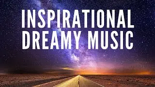 Inspirational Relaxing Instrumental Music for Stress Relief, Dreamy Music Instrumental, No Copyright