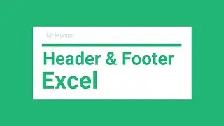 Microsoft Excel 2019: Header and Footer on ever Page || Easier to Learn || Mr Monitor