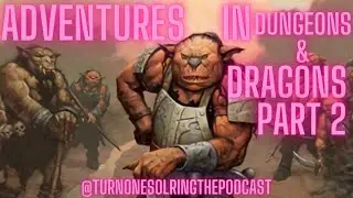 Episode 126 Adventures in Dungeons & Dragons Set Review Part 2 - We're Giving it Flavour Fail
