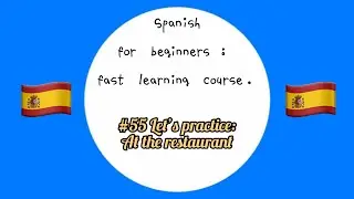 #55 Let's practice At the restaurant || Spanish for beginners fast learning course