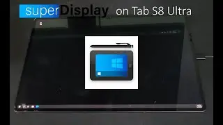 Wireless SuperDisplay on Galaxy Tab S8 Ultra