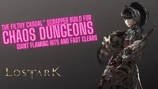 The Filthy Casual™ Scrapper Build for Chaos Dungeons | Lost Ark EU