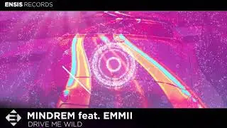 MINDREM feat. EMMII - Drive me wild (OUT NOW)