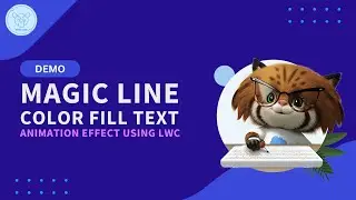 How to Create an Amazing Magic Line Color Fill Text Animation Effect using LWC!